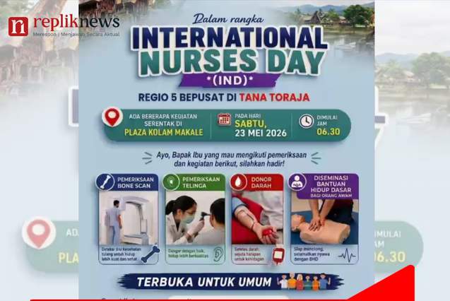 Jangan Lewatkan Baksos 'Hari Perawat Internasional' di Tana Toraja, Gratis dan Terbuka untuk Umum